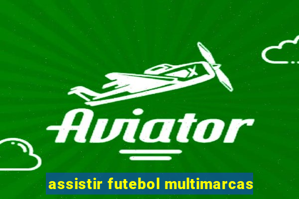 assistir futebol multimarcas